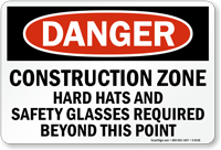Construction Zone Hard Hats Safety Glasses Required Sign