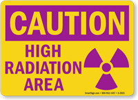 Caution High Radiation Area Sign