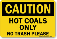 OSHA Hot Coals Only No Trash Please Sign