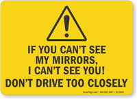 If You Cant See My Mirrors I Cant See You Truck Safety Label