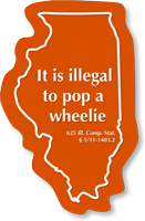 Motorcycle Wheelie Law Illinois Novelty Law Sign