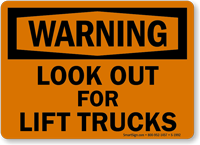 Look Out For Lift Trucks Sign, OSHA Warning