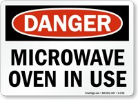 Danger Microwave Oven In Use Sign