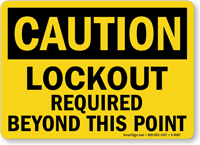 OSHA Caution Lockout Required Beyond This Point Sign