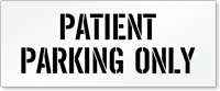 Patient Parking Only, Parking Lot Stencil