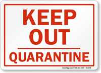 Quarantine Keep Out Sign