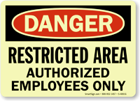 Danger Restricted Authorized Employees Sign