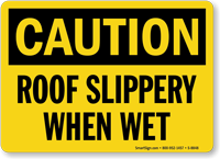 Roof Slippery When Wet Sign