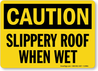 Slippery Roof When Wet Sign