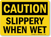 Caution Slippery When Wet Sign