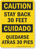 Stay Back 30 Feet Bilingual OSHA Caution Cuidado Sign