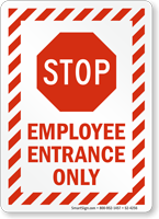 Stop Employee Entrance Only Sign
