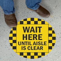 Wait Here Until Aisle Is Clear SlipSafe Floor Sign