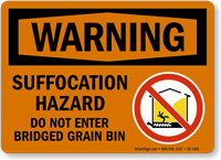 Suffocation Hazard Dont Enter Bridged Grain Bin Sign