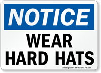 Notice Wear Hard Hats Sign