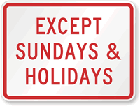 Except Sundays And Holidays Emergency Parking Sign