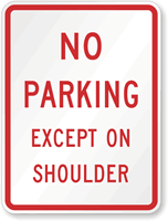 No Parking Except On Shoulder Traffic Sign