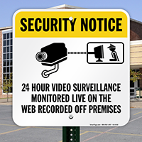 24 Hour Video Surveillance Monitored Live Signs