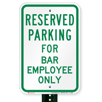 Parking Space Reserved For Bar Employee Only Signs