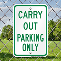 CARRY OUT PARKING ONLY Signs