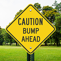 Caution Bump Ahead Signs