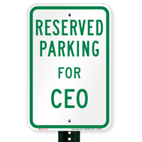 Parking Space Reserved For CEO Signs