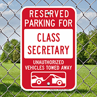Reserved Parking For Class Secretary Signs
