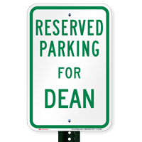 Parking Space Reserved For Dean Signs