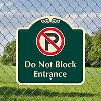 Do Not Block Entrance Signature Sign