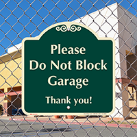 Do Not Block Garage Signature Sign