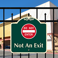 Do Not Enter Not An Exit Signature Sign