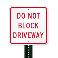 DO NOT BLOCK DRIVEWAY Signs