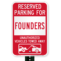 Reserved Parking For Founders Vehicles Tow Away Signs