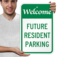 Welcome Future Resident Reserved Parking Signs