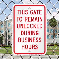 Gate Remain Unlocked During Business Hours Signs