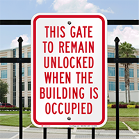 Gate Remain Unlocked When Building Occupied Signs