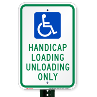 Handicap Loading Unloading Only with Handicap Symbol Signs