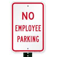 NO EMPLOYEE PARKING Signs