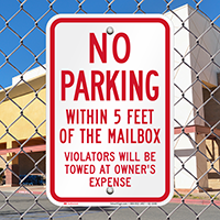 No Parking Around Mailbox, Violators Towed Signs