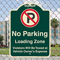 No Parking, Loading Zone, Violators Towed Signature Sign