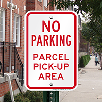 No Parking Parcel Pick-Up Area Signs