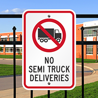 No Semi Truck Deliveries Signs