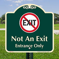 Not An Exit Entrance Only Signature Sign