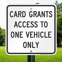 Card Access To One Vehicle Only Signs