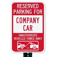 Reserved Parking For Company Car Tow Away Signs