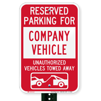 Reserved Parking For Company Vehicle Tow Away Signs