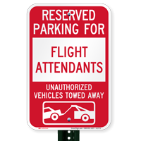 Reserved Parking For Flight Attendants Tow Away Signs