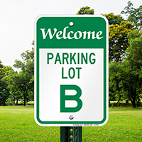 Welcome - Parking Lot B Signs