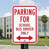 Parking For School Bus Driver Only Signs