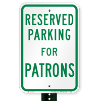 Novelty Parking Space Reserved For Patrons Signs